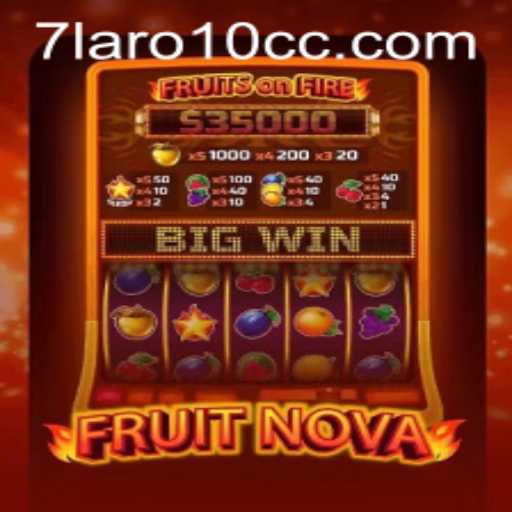 Discover the World of FruitNova and Master the Art of Play at 7laro10.cc